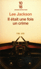 IL �TAIT UNE FOIS UN CRIME