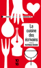 LA CUISINE DES �CRIVAINS