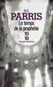 LE TEMPS DE LA PROPH�TIE