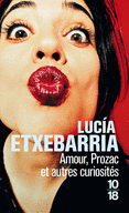 AMOUR, PROZAC ET AUTRES CURIOSIT�S