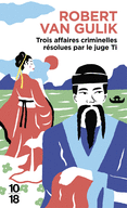 TROIS AFFAIRES CRIMINELLES R�SOLUES PAR LE JUGE TI