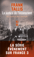 LA JUSTICE DE L'INCONSCIENT