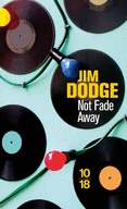 NOT FADE AWAY