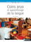 Coins jeux et apprentissage de la langue