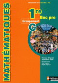 Livre de l'�l�ve - 1re professionnelle Bac Pro 3 ans - Groupement C