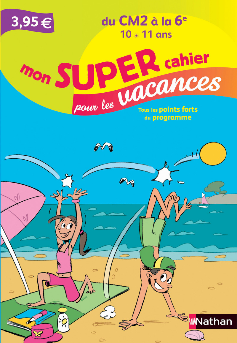 Mon Super Cahier Pour Les Vacances Du Cm2 Vers La 6è Mon Super