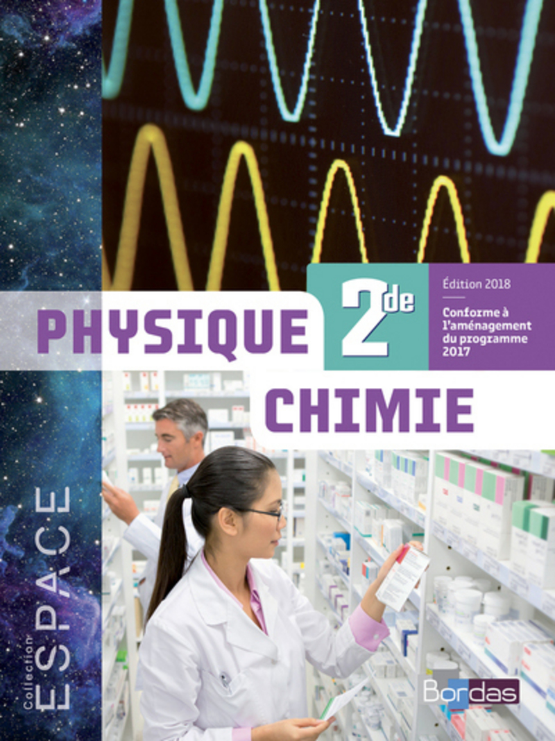 E S P A C E Physique Chimie 2de 2018 Manuel de l élève Ed 2018