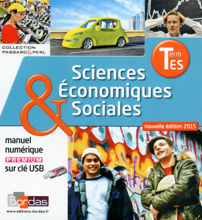 Sciences économiques et sociales Tle ES Coll Passard Perl Manuel