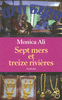 Sept mers et treize rivi�res