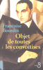 Objet de toutes les convoitises Objet de toutes les convoitises