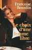 Le choix d'une femme libre Le choix d'une femme libre