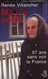 Ma vie vol�e