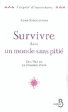 Survivre dans un monde sans piti�