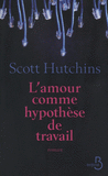 L'Amour comme hypoth�se de travail