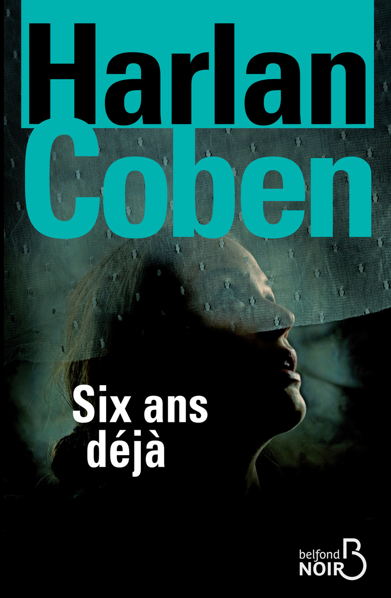 Harlan Coben - Six ans déjà