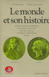 LE MONDE ET SON HISTOIRE - T.3 - BOUQUINS