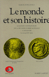 LE MONDE ET SON HISTOIRE - T.4 - BOUQUINS