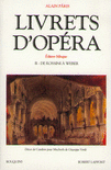 LIVRETS D'OP�RA - T.2 - EDITION BILINGUE
