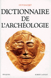 DICTIONNAIRE DE L'ARCH�OLOGIE - NE