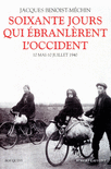 60 JOURS QUI EBRANL�RENT L'OCCIDENT