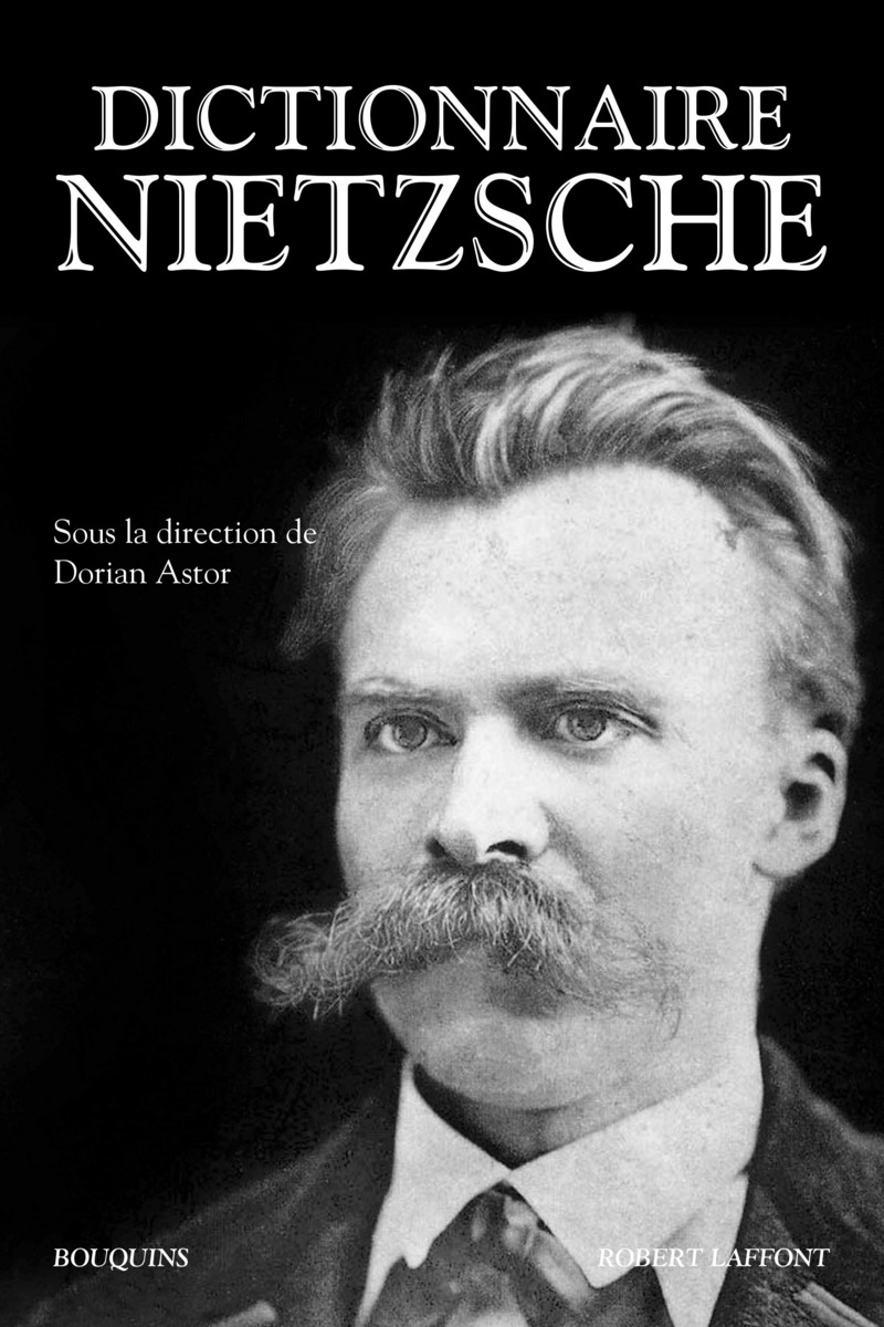 Dictionnaire Nietzsche (2017) - Dorian ASTOR