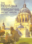 Les_hopitaux_militaires_au_XXe_siecle