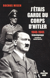 J_etais_garde_du_corps_d_Hitler