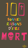 100_bonnes_raisons_d_etre_mort