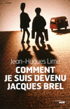 Comment_je_suis_devenu_Jacques_Brel