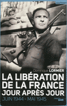 La_Liberation_de_la_France,_jour_apres_jour