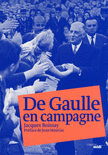 De_Gaulle_en_campagne