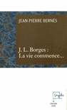 J_L_Borges_La_vie_commence