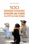 100_bonnes_raisons_d_avoir_un_chien_plutot_qu_une_femme