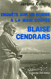 Enquete_sur_un_homme_a_la_main_coupee_:_Blaise_Cendrars