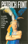 La_verite_est_bonne_a_dire_quand_elle_a_cesse_d_etre_vraie