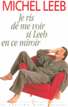 Je_ris_de_me_voir_si_Leeb_en_ce_miroir