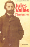 Jules_Valles,_l_irregulier