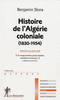 Histoire de l'Alg�rie coloniale (1830-1954)