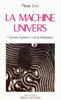 La machine univers