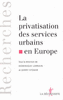 La privatisation des services urbains en Europe