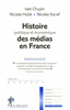 Histoire politique et �conomique des m�dias en France  