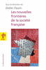 Les nouvelles fronti�res de la soci�t� fran�aise