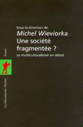 Une soci&eacute;t&eacute; fragment&eacute;e ?