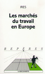 Les march&eacute;s du travail en Europe