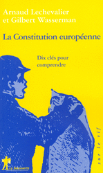 La Constitution europ&eacute;enne