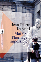 Mai 68, l'h&eacute;ritage impossible