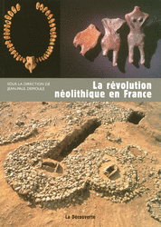 La r&eacute;volution n&eacute;olithique en France