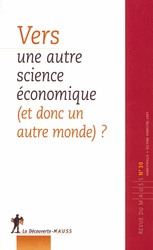 Vers une autre science &eacute;conomique (et donc un autre monde) ?