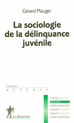 La sociologie de la d&eacute;linquance juv&eacute;nile