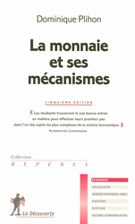 La monnaie et ses m&eacute;canismes